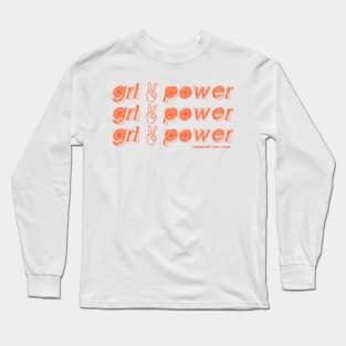 Girl Power! Long Sleeve T-Shirt